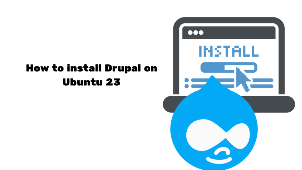 How to install Drupal on Ubuntu 23