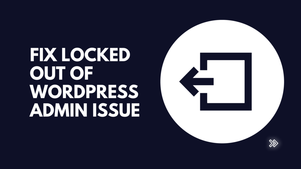 Fix locked out of WordPress admin issue