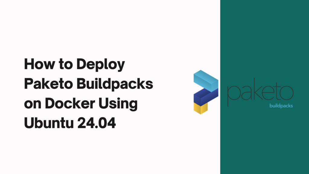 How to Deploy Paketo Buildpacks on Docker Using Ubuntu 24.04