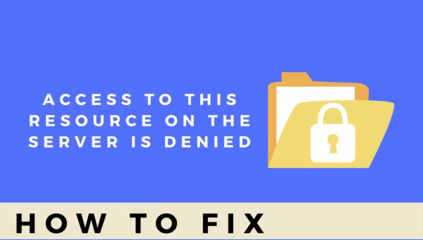 Fix WordPress: Access to this resource on the server is denied